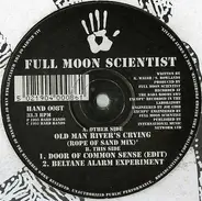 Full Moon Scientist - Old Man River's Crying