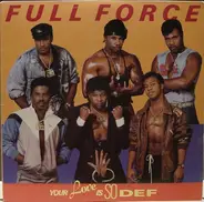 Full Force - Your Love Is So Def
