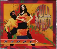 Full Speed - Happy (4 versions, 1995)