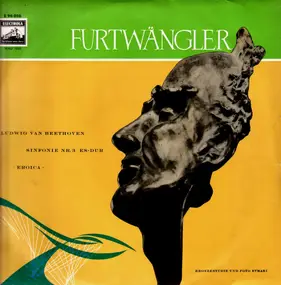 Wilhelm Furtwängler - Sinfonie Nr.3 Es-Dur Eroica (Beethoven)