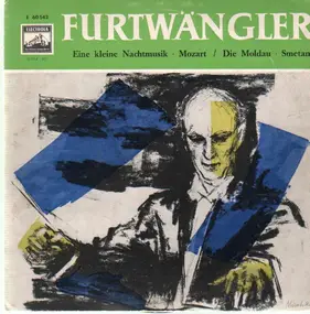 Wilhelm Furtwängler - Mozart, Smetana Eine kleine Nachtmusik, Die Moldau