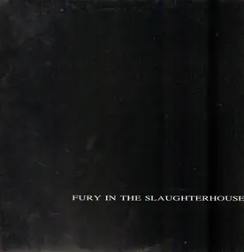 Fury in the Slaughterhouse - Fury In The Slaughterhouse