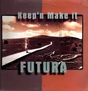 Futura - Keep'n Make It