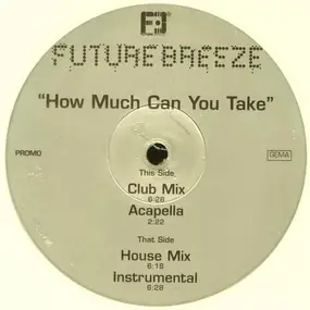 Future Breeze - How Much Can You Take ?