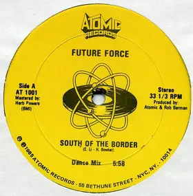 Future Force - South Of The Border