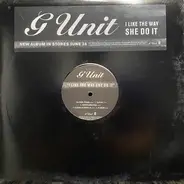 G-Unit - I Like The Way She Do It