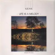 G.E.N.E. - Life Is a Melody
