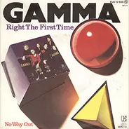 Gamma - Right The First Time / No Way Out