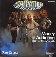 Ganymed - Money Is Addiction (Of This Crazy World)
