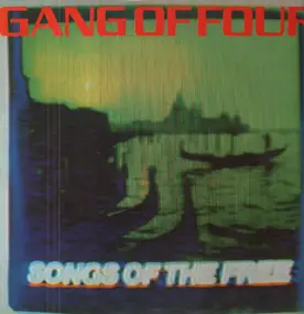 Gang of Four - Songs of the Free