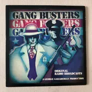 Gang Busters - Gang Busters (Original Radio Broadcast)