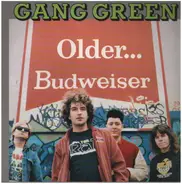 Gang Green - Older... Budweiser