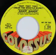 Ganip Ganop - Toot Toot Toot (Hear The Whistle Blow)