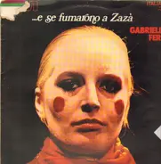 Gabriella Ferri - ...E Se Fumarono A Zaza'