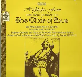 Gaetano Donizetti - The Elixir Of Love (Highlights From)
