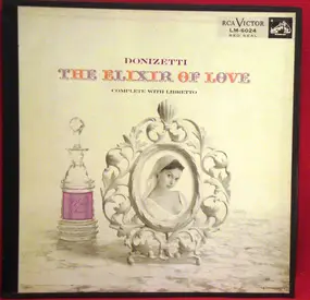 Gaetano Donizetti - The Elixir Of Love (Complete With Libretto)