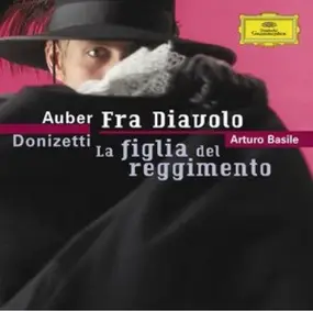 Gaetano Donizetti - La Figlia Del Reggimento / Fra Diavolo