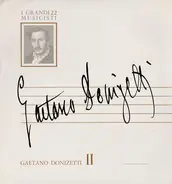 Gaetano Donizetti - Gaetano Donizetti II