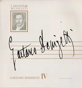 Gaetano Donizetti - Gaetano Donizetti IV