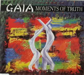 The Gaia - Moment Of Truth