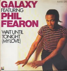 Galaxy Featuring Phil Fearon - Wait Until Tonight (My Love)