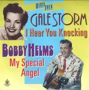 Gale Storm / Bobby Helms - I Hear You Knocking / My Special Angel