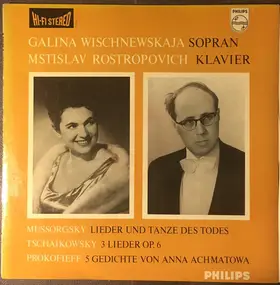 Galina Vishnevskaya - Lieder Und Tänze Des Todes / 3 Lieder Op. 6 / 5 Gedichte Von Anna Achmatowa