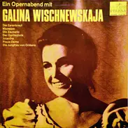 Galina Vishnevskaya - Ein Opernabend Mit