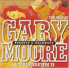 Gary Moore - Streets And Walkways - The Best Of Gary Moore & Colosseum II