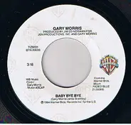 Gary Morris - Baby Bye Bye / West Texas Highway And Me