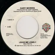 Gary Morris - Leave Me Lonely