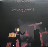 Gary Numan - Living Ornaments '80