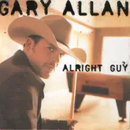 Gary Allan - Alright Guy