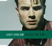 Gary Barlow - So Help Me Girl