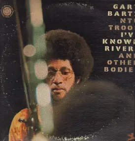 The Gary Bartz NTU Troop - I've Known Rivers and Other Bodies