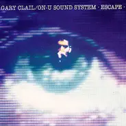 Gary Clail, On-U Sound System - Escape
