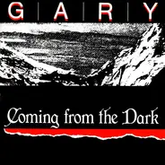 Gary - Coming From The Dark