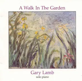 Gary Lamb - A Walk In The Garden