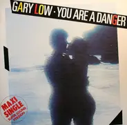 Gary Low - You Are A Danger