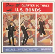 Gary U.S. Bonds - Dance 'Til Quarter To Three With U. S. Bonds