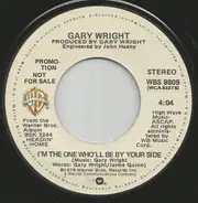 Gary Wright - I'm The One Who'll Be By Your Side