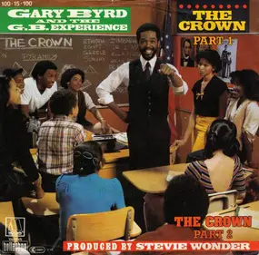 Gary Byrd & The G.B. Experience - The Crown (Part 1) / The Crown (Part 2)