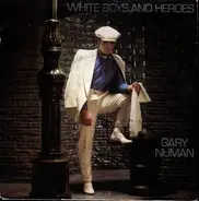 Gary Numan - White Boys And Heroes