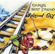 Gary's Best Friend - Railroad Sky