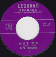 Gary U.S. Bonds - Not Me / Give Me One More Chance