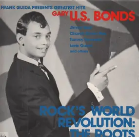 Gary 'U.S.' Bonds - Rock's World Revolution: The Roots