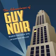 Garrison Keillor - The Adventures Of Guy Noir Radio Private Eye