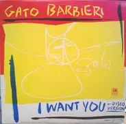 Gato Barbieri - I Want You