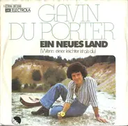 Gavin Du Porter - Ein Neues Land (Wenn Einer Leichter Ist Als Du)