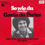 Gavin Du Porter - So Wie Du (Only You)